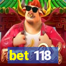 bet 118